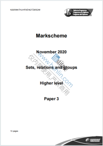 IB数学高等级集合、关系与群2020年真题评分标准下载《IB Sets, Relations and Groups Higher Level Paper 3 Markscheme November 2020》