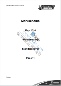 IB数学2016年真题评分标准下载《IB Mathematics Standard Level Paper 1 Markscheme May 2016》
