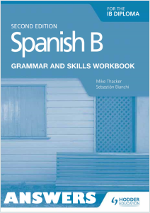 IB西班牙语B教材下载《Spanish B for the IB Diploma Grammar and Skills Workbook Second Edition - Answers》