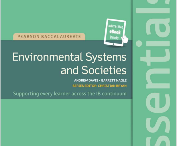 IB环境系统与社会教材下载《Environmental Systems and Societies - ESSENTIALS - Andrew Davis and Garrett Nagle - Pearson 2013》