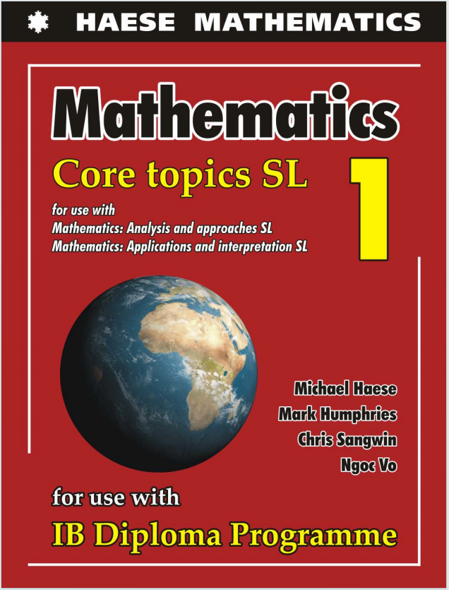 IB数学教材下载《Mathematics - Core Topics SL 1 - Haese 2019》