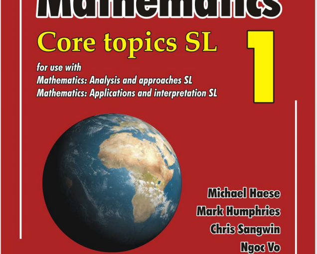 IB数学教材下载《Mathematics - Core Topics SL 1 - Haese 2019》
