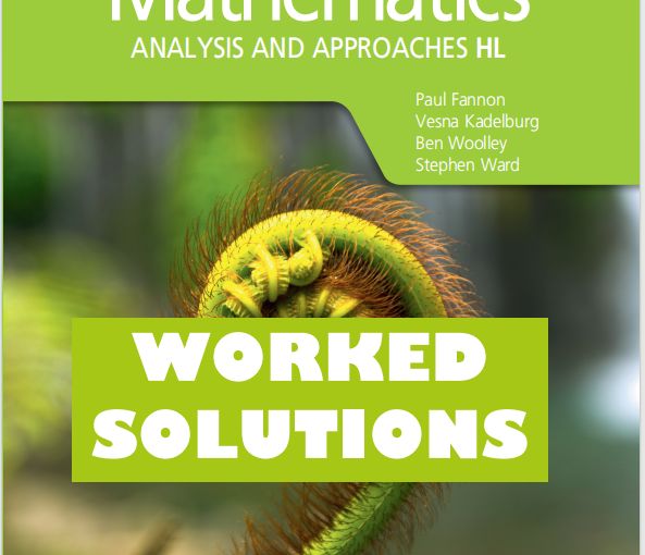 IB数学教材下载《Mathematics - Analysis and Approaches HL - WORKED SOLUTIONS - Hodder 2019》