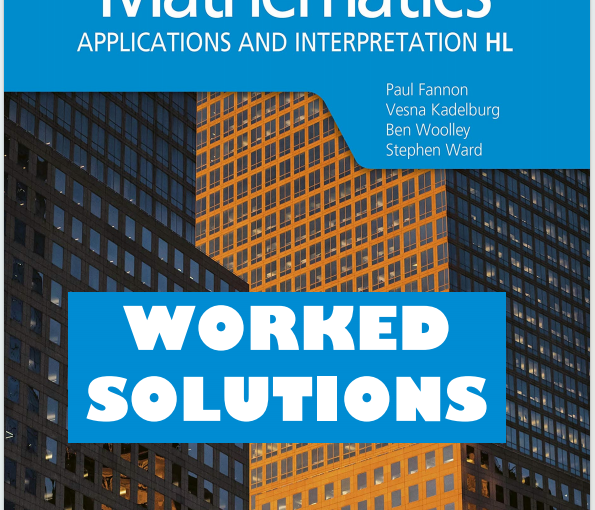 IB数学教材下载《Mathematics - Applications and Interpretation HL - WORKED SOLUTIONS - Hodder 2021》