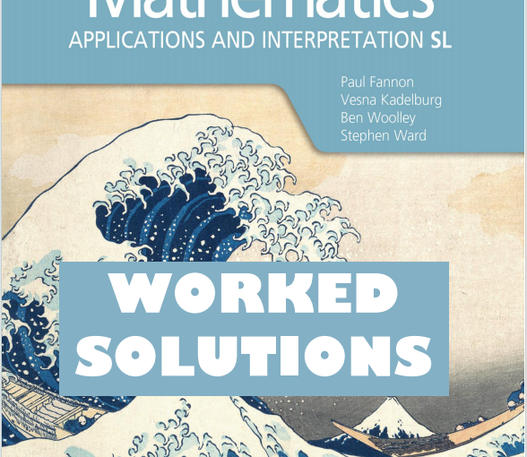 IB数学教材下载《Mathematics - Applications and Interpretation SL - WORKED SOLUTIONS - Hodder 2019》