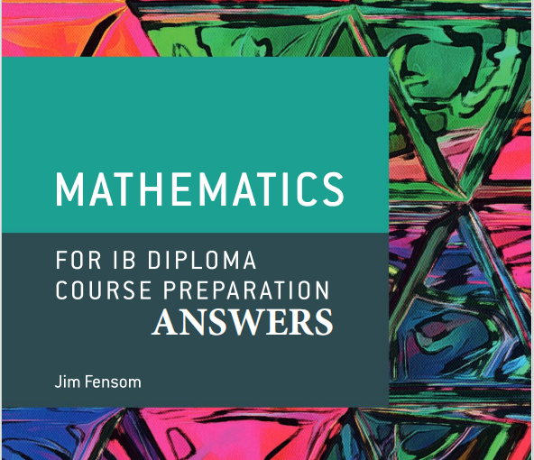 IB数学教材下载《Mathematics - Course Preparation - ANSWERS - Jim Fensom ...